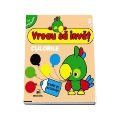 Culorile. Vreau sa invat Culorile. Vreau sa invat