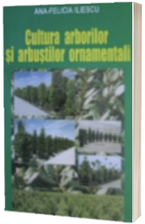 Cultura arborilor si arbustilor ornamentali