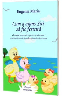 Cum a ajuns Siri sa fie fericita