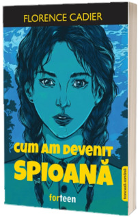 Cum am devenit spioana (bilingv)