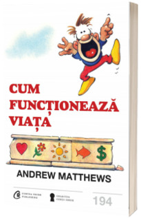 Cum functioneaza viata - Andrew Matthews