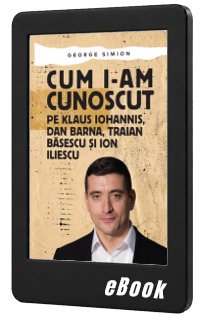 Cum i-am cunoscut pe Klaus Iohannis, Dan Barna, Traian Basescu si Ion Iliescu