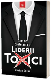 Cum ne protejam de liderii toxici