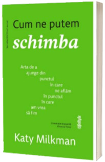 Cum ne putem schimba