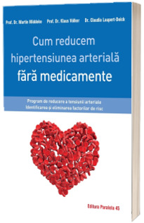 Cum reducem hipertensiunea arteriala fara medicamente