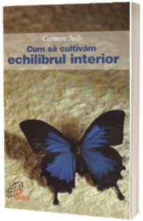 Cum sa cultivam echilibrul interior