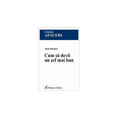 Cum sa devii un sef mai bun