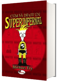 Cum sa devii un superinfernal