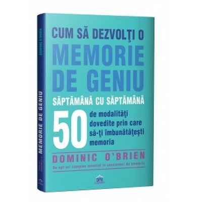Cum sa dezvolti o memorie de geniu saptamana cu saptamana