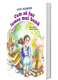 Cum sa fac lumea mai buna