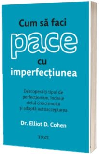 Cum sa faci pace cu imperfectiunea