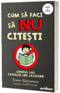 Cum sa faci sa NU citesti: Ghidul lui Charlie Joe Jackson