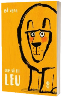 Cum sa fii leu