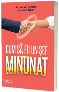 Cum sa fii un sef minunat