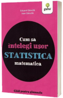 Cum sa intelegi usor statistica matematica