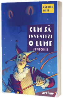 Cum sa inventezi o lume. Juniorii
