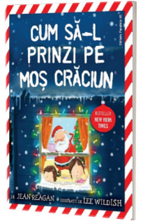 Cum sa-l prinzi pe Mos Craciun