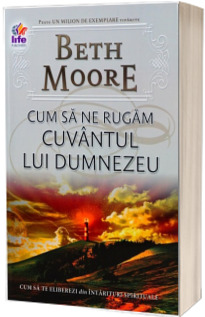 Cum sa ne rugam cuvantul lui Dumnezeu