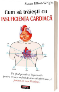 Cum sa traiesti cu insuficienta cardiaca