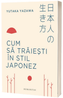 Cum sa traiesti in stil japonez