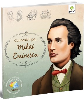 Cunoaste-l pe... Mihai Eminescu (Editie Ilustrata)