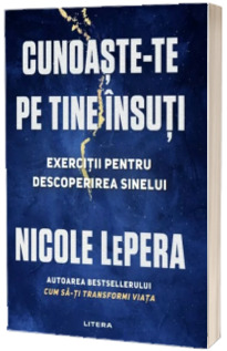 Cunoaste-te pe tine insuti. Exercitii pentru descoperirea sinelui