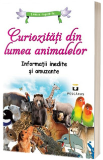 Curiozitati din lumea animalelor. Informatii inedite si amuzante