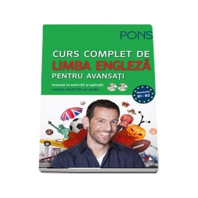 Curs complet de limba engleza pentru avansati. Manual cu exerciti si aplicatii. Contine 2 CD-uri audio