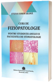 Curs de fiziopatologie pentru studentii anului II facultatea de stomatologie Curs de fiziopatologie pentru studentii anului II facultatea de stomatologie