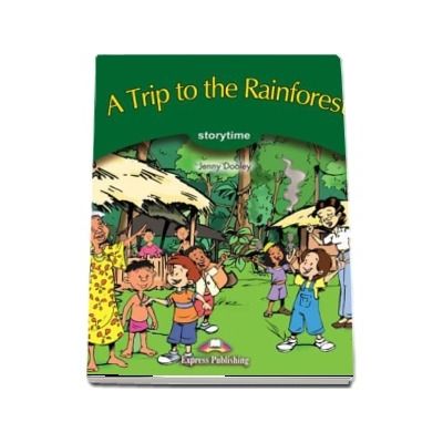 Curs de limba engleza -  A Trip to the Rainforest Pupils Book