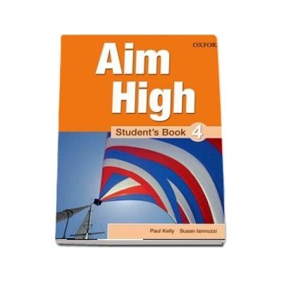 Curs de limba engleza Aim High 4 Students Book