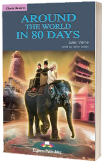 Curs de limba engleza - Around the World in 80 Days Reader