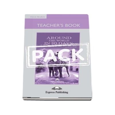 Curs de limba engleza - Around the World in 80 Days Teachers Book plus Board Game