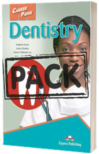 Curs de limba engleza. Career Paths Dentistry - Pachetul profesorului cu Digibook App. (Manual Elev + Ghidul Profesorului)