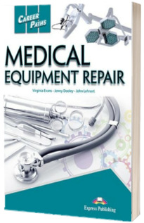 Curs de limba engleza. Career Paths Medical Equipment Repair - Manualul elevului Digibooks App