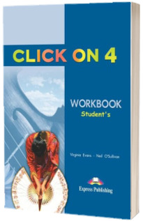 Curs de limba engleza Click On 4 (AB). Caietul elevului pentru clasa a VIII-a Curs de limba engleza Click On 4 (AB). Caietul elevului pentru clasa a VIII-a