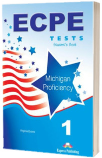 Curs de limba engleza ECPE 1 Tests for the Michigan Proficiency. Manualul Elevului