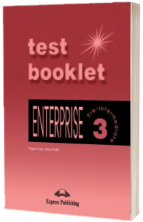 Curs de limba engleza. Enterprise 3 Pre-Intermediate. TEST BOOKLET