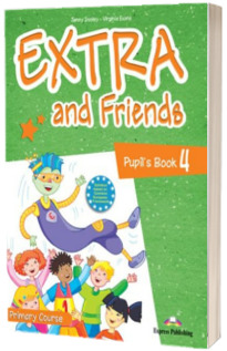 Curs de limba engleza - Extra and Friends 4 Pupils Book