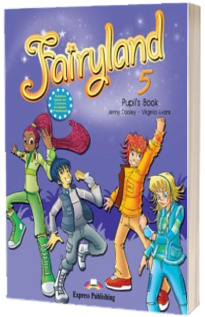 Curs de limba engleza Fairyland 5 Pupils Book