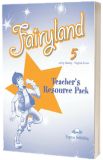 Curs de limba engleza Fairyland 5 Teachers Resource Pack