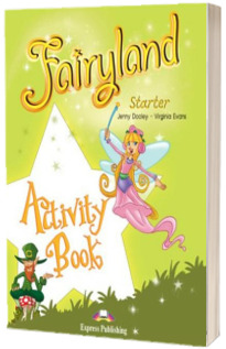 Curs de limba engleza - Fairyland Starter Activity Book
