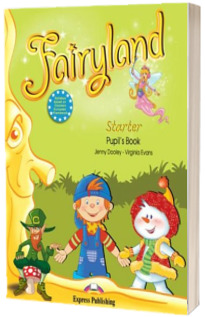 Curs de limba engleza - Fairyland Starter Pupils Book
