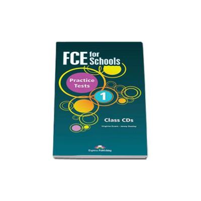 Curs de limba engleza FCE for Schools Practice Tests 1 Class CD (5 CDs). CD-ul pentru clasa (Editie revizuita 2015)