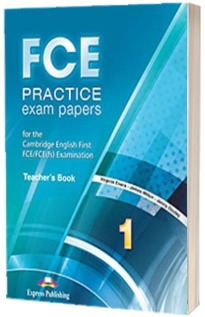 Curs de limba engleza - FCE Practice Exam Papers 1 Teachers Book