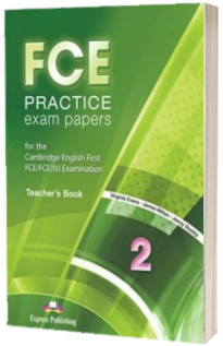 Curs de limba engleza - FCE Practice Exam Papers 2 Teachers Book