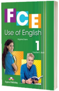 Curs de limba engleza FCE Use of English 1 Teachers Book, Manualul profesorului (Editie revizuita)