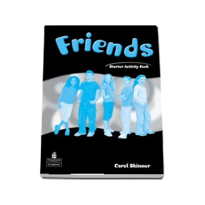 Curs de limba engleza Friends Starter (Global) Activity Book - Carol Skinner