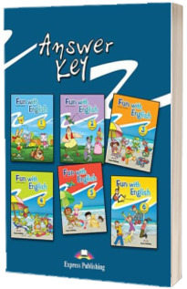 Curs de limba engleza Fun with English 1 - 6 Answer Key Curs de limba engleza Fun with English 1 - 6 Answer Key