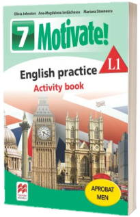 Curs de Limba engleza, Limba moderna 1 - Auxiliar pentru clasa a VII-a. English practice - Activity book L1 (7 Motivate!)